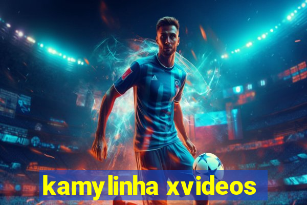 kamylinha xvideos